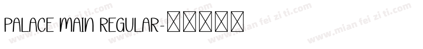 Palace Main Regular字体转换